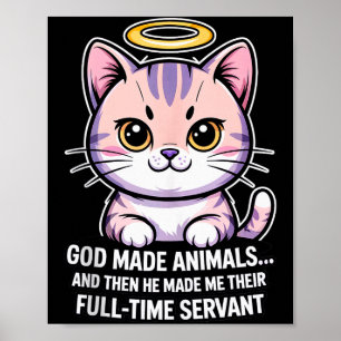 Póster Dios Hizo Animales... Sirviente a Tiempo Completo 
