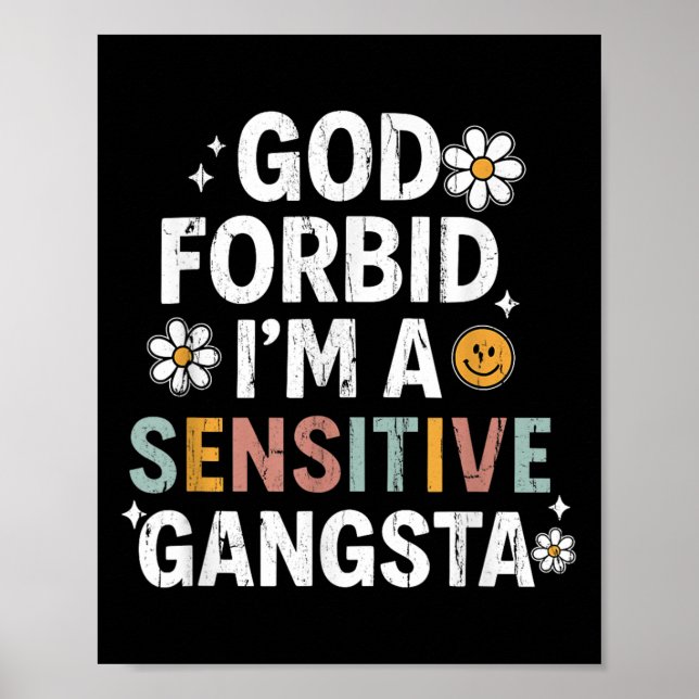 Póster Dios no lo permita, soy un gangsta sensible, una b (Frente)