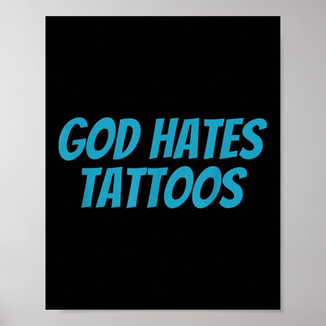 Póster Dios odia los tatuajes _ Gracioso religioso sarcás (Frente)