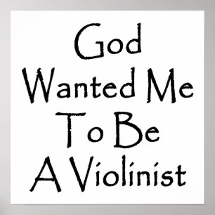 Póster Dios Quería Que Fuera Violinista