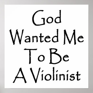 Póster Dios Quería Que Fuera Violinista