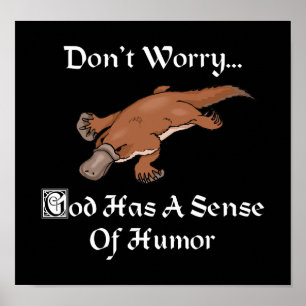Póster Dios Tiene Sentido del Humor - Ornitorrinco Divert