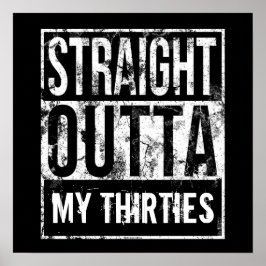 Póster Directamente fuera de mis 30 años 40 Fiesta de cum
