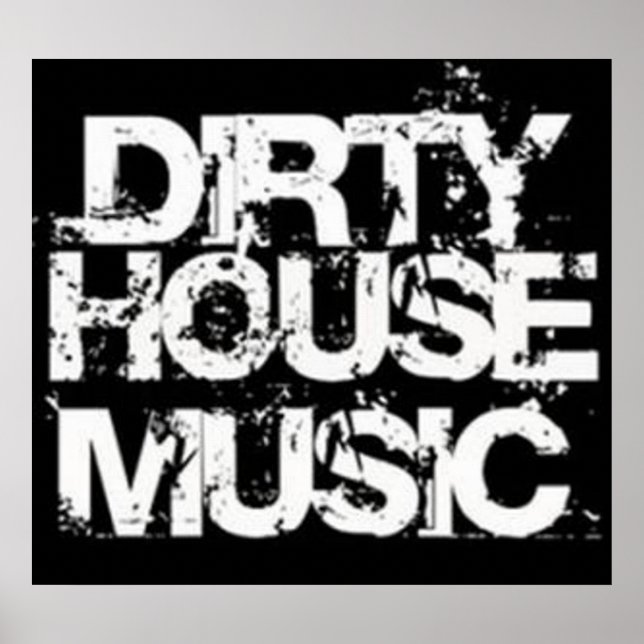 Póster Dirty House Music Poster (Frente)
