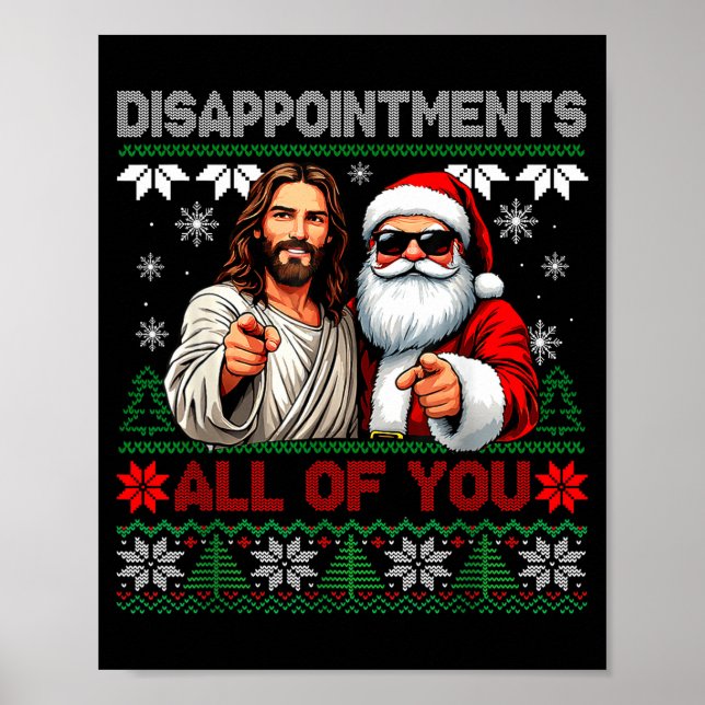 Póster Disapintments All Of You Jesus Christmas Ugly Swea (Frente)
