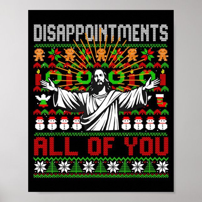 Póster Disapintments All Of You Jesus Christmas Ugly Swea (Frente)