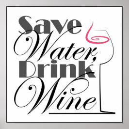 Póster Diseño de Ahorra Agua, Bebe Vino