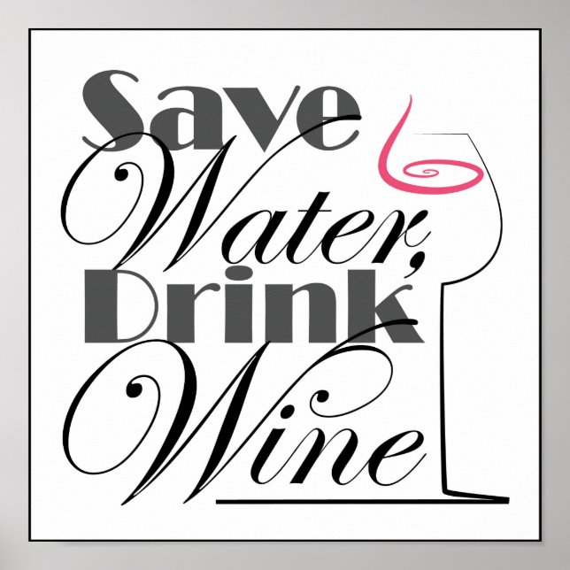 Póster Diseño de Ahorra Agua, Bebe Vino (Frente)