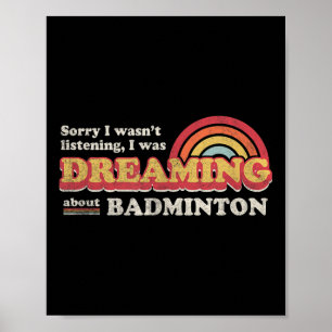 Póster Diseño de bádminton, no estaba escuchando, soñando