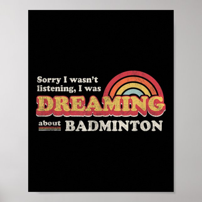 Póster Diseño de bádminton, no estaba escuchando, soñando (Frente)