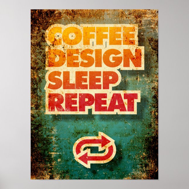 Póster Diseño de café Sueño Repetir diseñadores divertido (Frente)