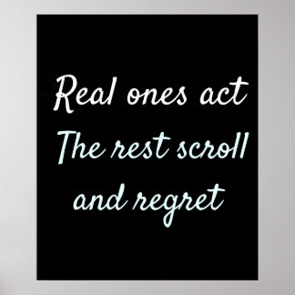 Póster Diseño de cita motivacional de Real Ones Act