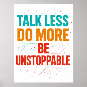 Póster Diseño de cita Talk Less Do More • Sé imparable