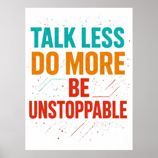 Póster Diseño de cita Talk Less Do More • Sé imparable (Frente)