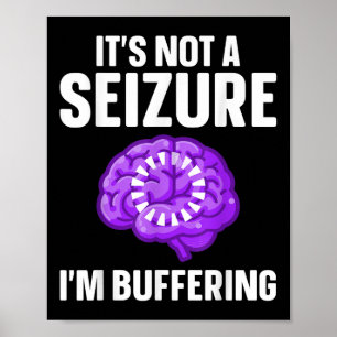 Póster Diseño De Epilepsia Graciosa Para Hombres Mujeres 