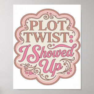 Póster Diseño de eslogan Iconic Pink PLOT TWIST I SHOWED 
