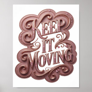Póster Diseño de eslogan KEEP IT MOVING Rosa Atractivo