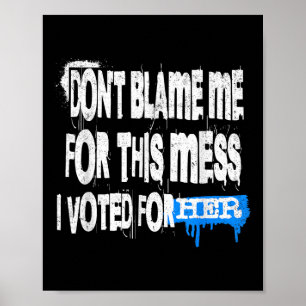 Póster Diseño De Estilo Grunge-No Me Culpen Por Este Mess