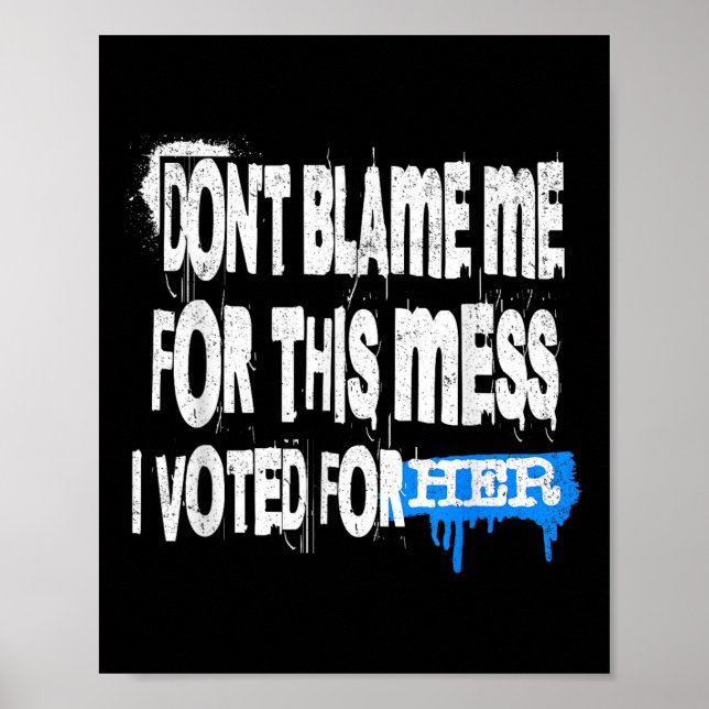 Póster Diseño De Estilo Grunge-No Me Culpen Por Este Mess (Frente)