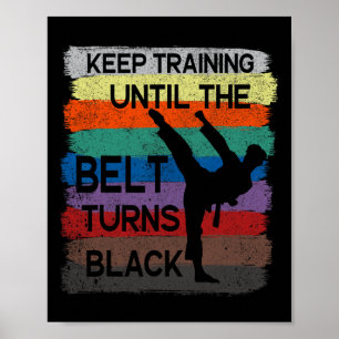 Póster Diseño de Karate Sigue entrenando hasta que la cor