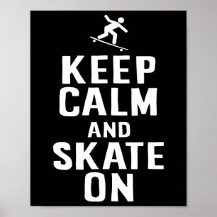 Póster Diseño de patinador Mantén la calma y sigue patina