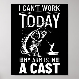 Póster Diseño de Pesca No Puedo Trabajar Hoy Mi Brazo Est