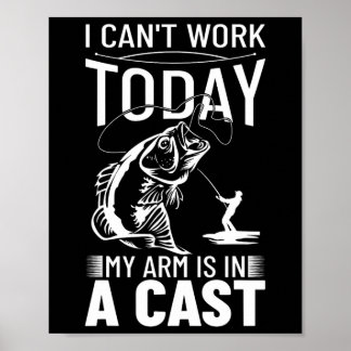 Póster Diseño de Pesca No Puedo Trabajar Hoy Mi Brazo Est