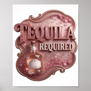 Póster Diseño de texto ingenioso TEQUILA REQUERIDO Rosa