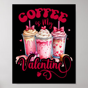 Póster Diseño El café es mi valentín divertido amante