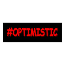 Diseño "OPTIMISTA". ¡Hazte con una en Zazzle