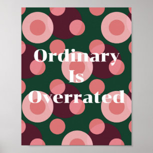 Póster Diseño retro, cartel ordinario es sobrevalorado 