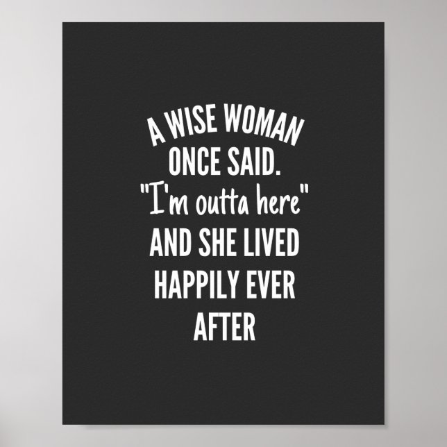 Póster Diseño sin título Una mujer sabia dijo una vez que (Frente)