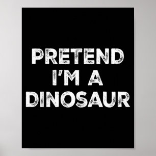 Póster Disfraz de Halloween Perezoso Pretendo Ser Un Dino