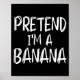 Póster disfraz de Pretend I'm A Banana Halloween fiesta f