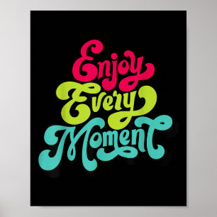 Póster Disfruta Cada Momento, Citas , Disfruta