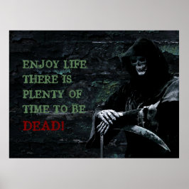 Póster Disfruta de la vida Hay mucho tiempo para morir