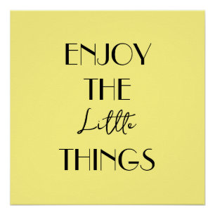 Póster Disfruta de las pequeñas cosas