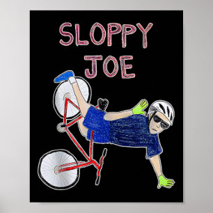 Póster Disparador Joe Funny Biden Sloppy Joe Biden Funny 