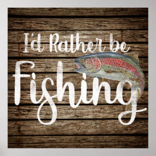Póster Distressed I'd Rather Be fishing Wood Aged