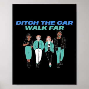 Póster Ditch The Car Walk Far National Walk To Work Day S