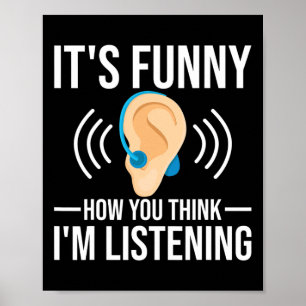 Póster Diversión Cómo Piensas Que Los Sordos Tengan Conci