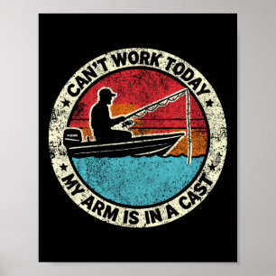 Póster Divertida Pesca No Puedo Trabajar Hoy Mi Brazo En