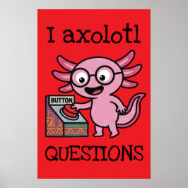 Póster Divertidas preguntas de axolotl azteca Oh No botón