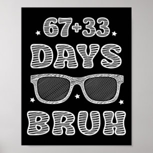 Póster Divertido 67 + 33 Días Bruh 100 Días De Escuela Ni