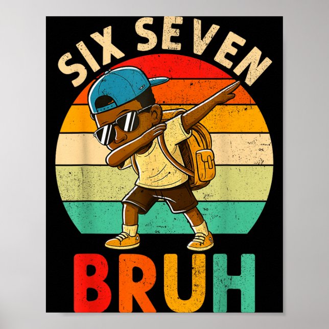 Póster Divertido 67 Meme 6 7 jerga Gen Z Seis Siete Bruh  (Frente)