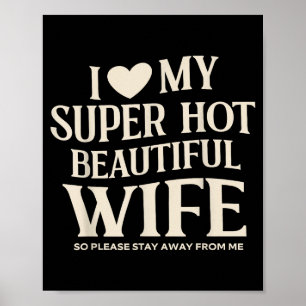 Póster Divertido amo a mi esposa súper caliente hermosa S