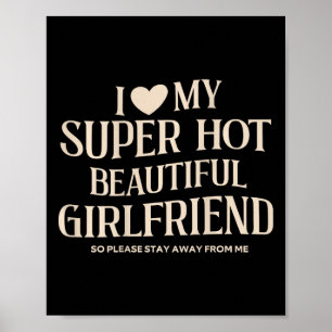 Póster Divertido amo a mi novia súper caliente hermosa y