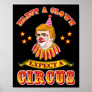 Póster Divertido Anti-trump Elige Un Payaso Espera Un Cir
