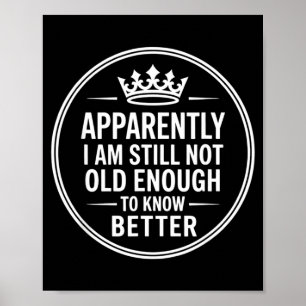 Póster Divertido Aparentemente Todavía No Tengo La Edad S