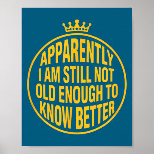 Póster Divertido Aparentemente Todavía No Tengo La Edad S